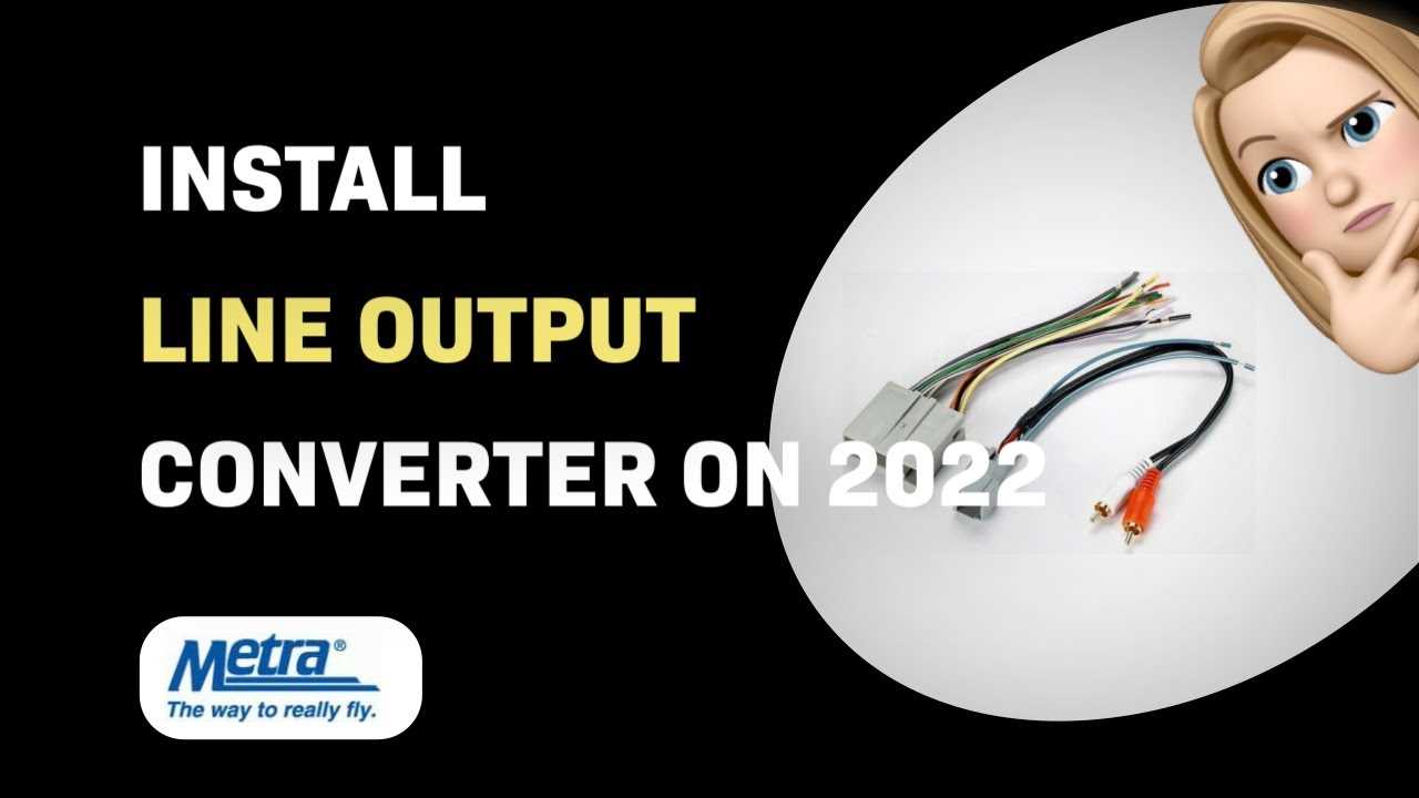 instruction metra line output converter wiring diagram